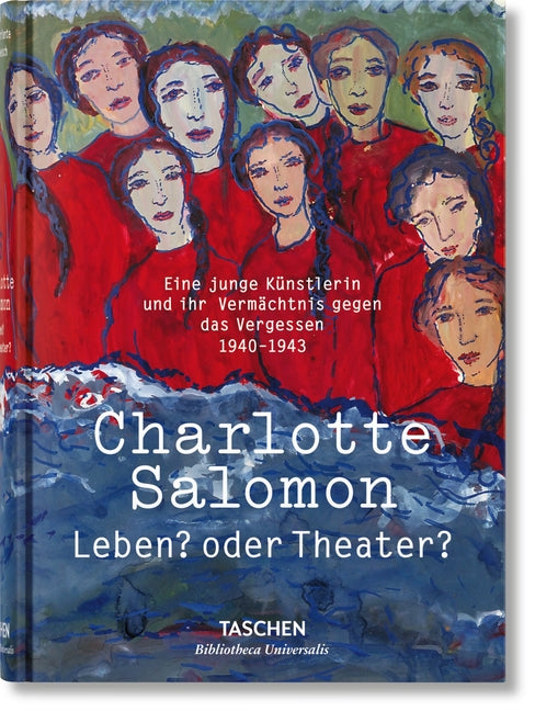 Charlotte Salomon. Leben? Oder Theater?