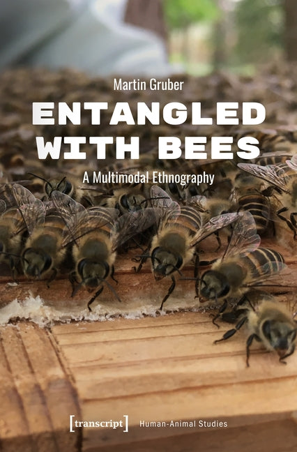 Entangled with Bees: A Multimodal Ethnography