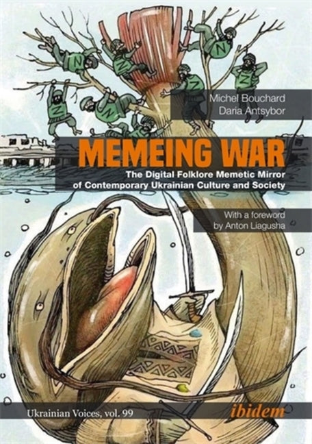 Memeing War: The Digital Folklore Memetic Mirror of Contemporary Ukrainian Culture and Society