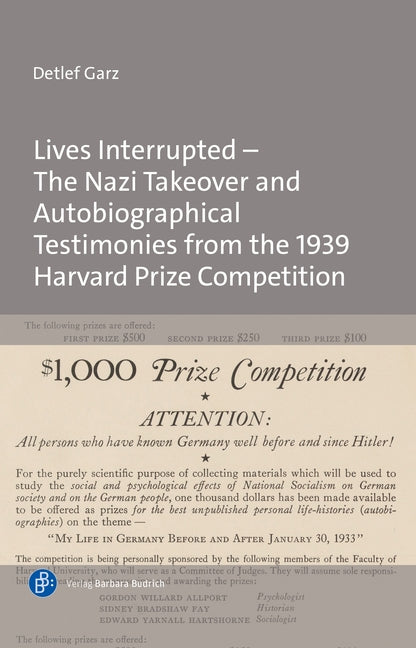 Lives Interrupted - The Nazi Takeover and Autobiographical Testimonies from the 1939 Harvard Prize Competition