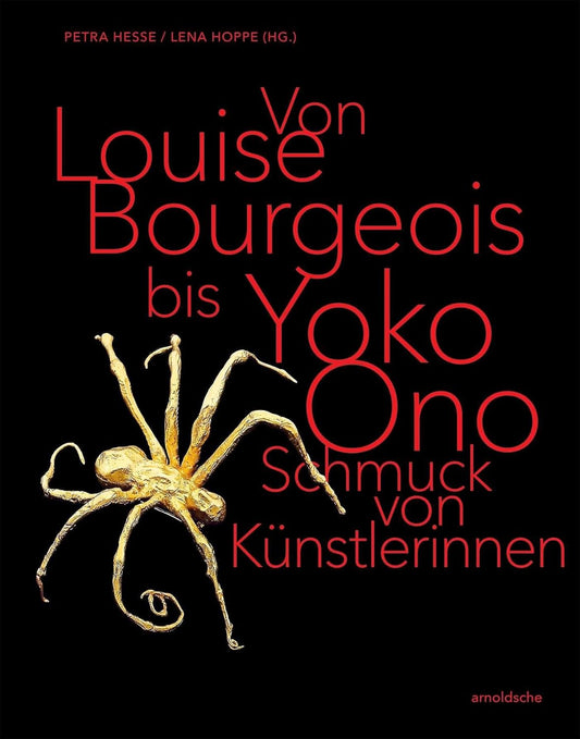 From Louise Bourgeois to Yoko Ono: Jewellery by Female Artists