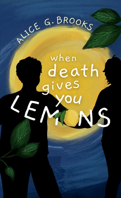 When Death Gives You Lemons