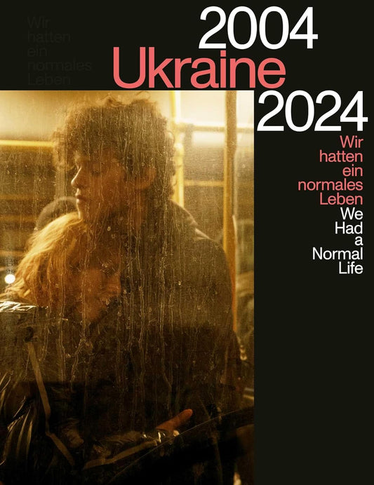 Ukraine 2004-2024: We Had a Normal Life