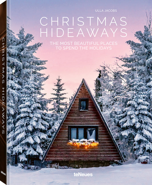 Christmas Hideaways: The Most Beautiful Places to Spend the Holidays (English, German)