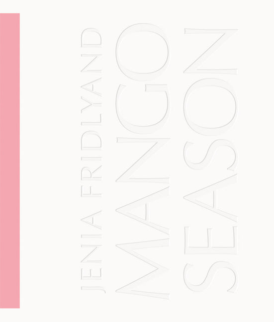 Jenia Fridlyand: Mango Season