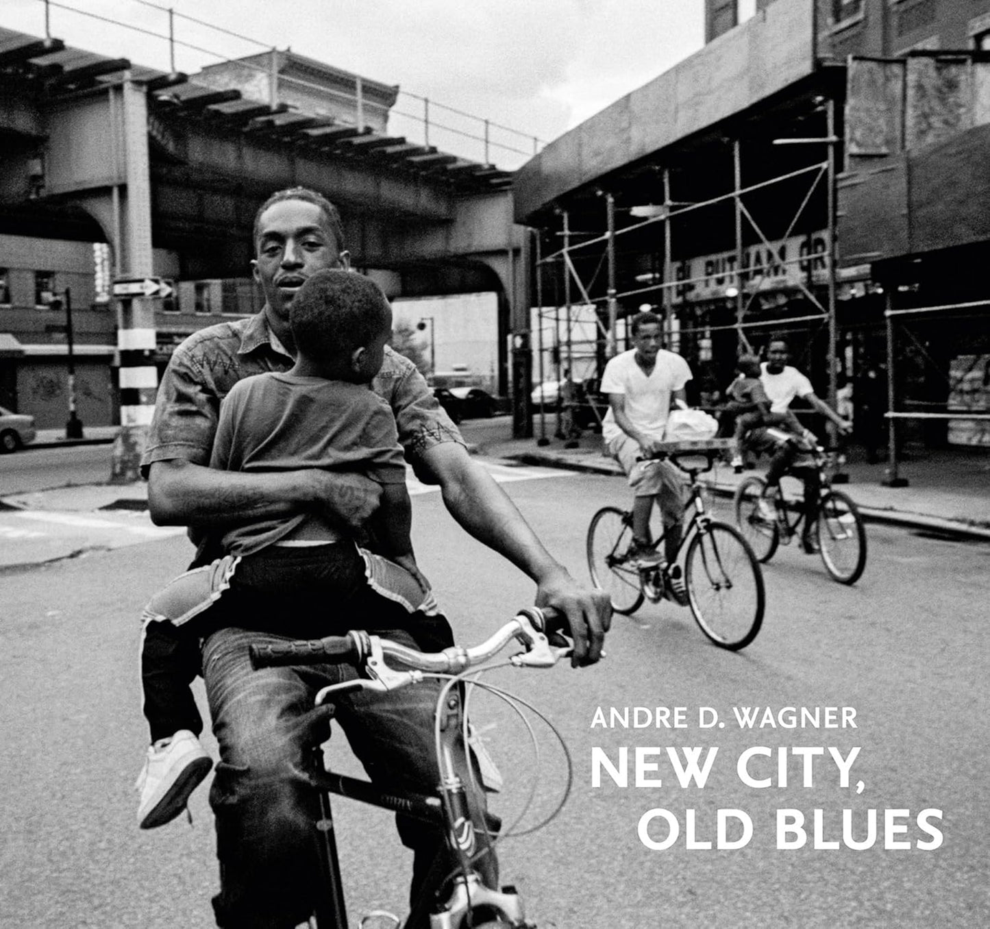 Andre D. Wagner: New City, Old Blues: The Gordon Parks Foundation / Steidl Book Prize