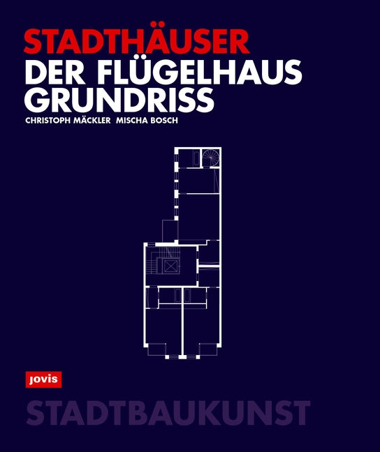 Der Flugelhausgrundriss: Stadthauser (3., Uberarb. Und Erw. Aufl.)