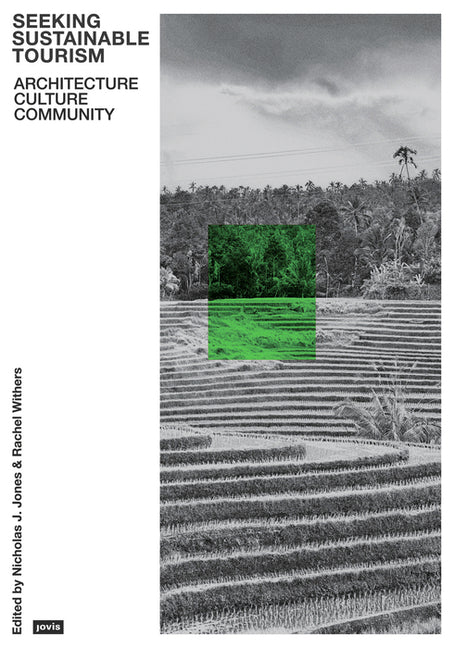 Seeking Sustainable Tourism: Architecture, Culture, Community
