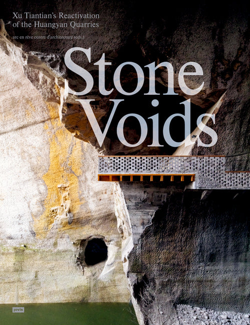 Stone Voids: Xu Tiantian's Reactivation of the Huangyan Quarries