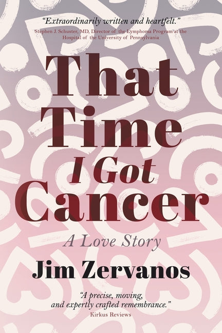That Time I Got Cancer: A Love Story
