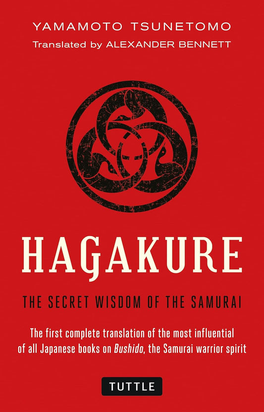 Hagakure: The Secret Wisdom of the Samurai