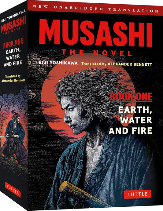Musashi: Book One - Earth, Water & Fire - The Novel: New Unabridged Translation