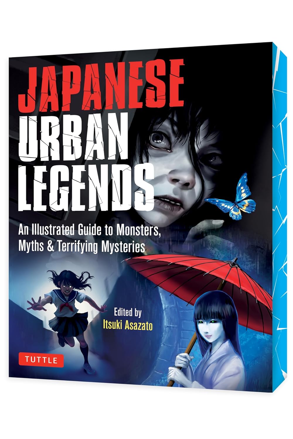 Japanese Urban Legends: An Illustrated Guide to Monsters, Myths & Terrifying Mysteries