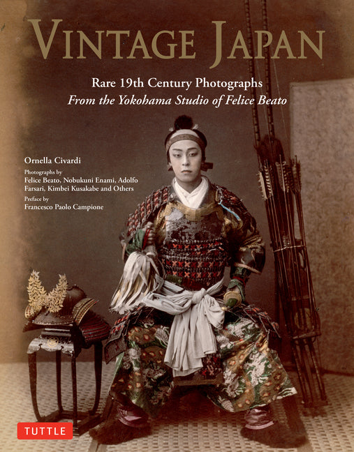 Vintage Japan: Rare 19th Century Photographs from the Yokohama Studio of Felice Beato