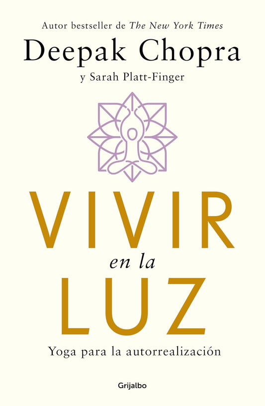 Vivir En La Luz. Yoga Para La Autorrealizacion / Living in the Light Yoga for Self-Realization
