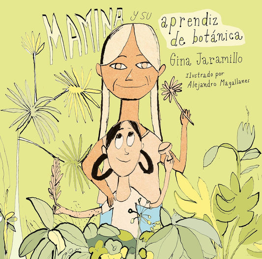 Mamina Y Su Aprendiz de Botanica / Mamina and Her Botanical Apprentice