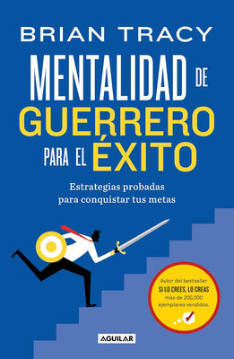 Mentalidad de Guerrero Para El Exito / The Warrior Mindset for Success: Essential Strategies for Achieving Your Goals