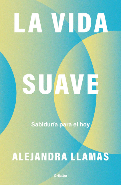 La Vida Suave / The Gentle Life