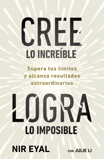 Cree Lo Increible, Logra Lo Imposible / Beyond Belief