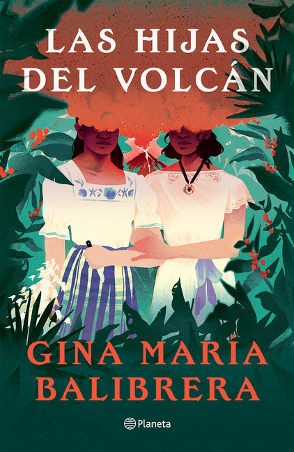 Las Hijas del Volcan ( Novela) / The Volcano Daughters (a Novel)