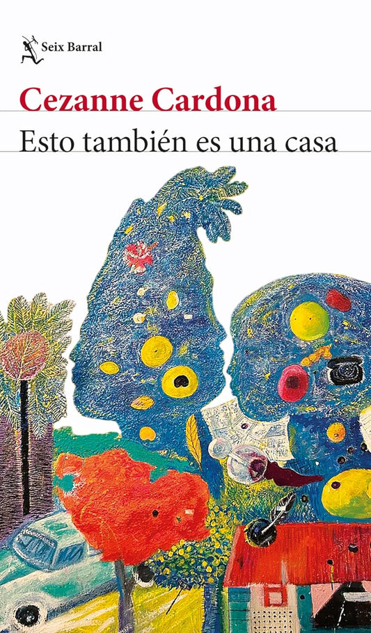 Esto Tambien Es Una Casa (Novela) / This Is Also a Home (a Novel)
