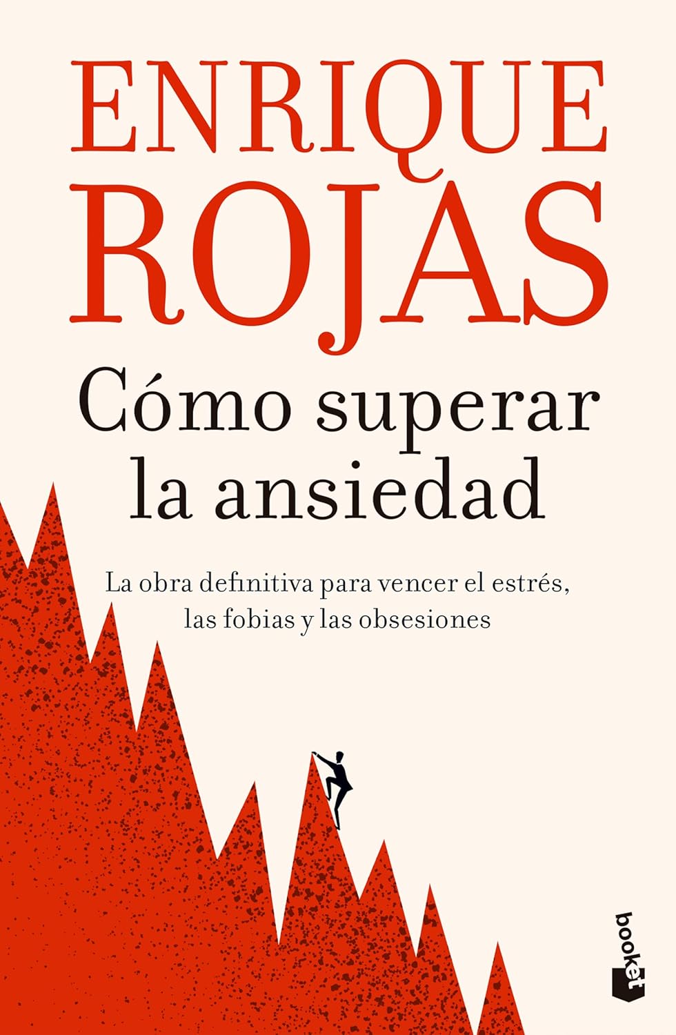 Como Superar La Ansiedad: La Obra Definitiva Para Vencer El Estres, Las Fobias Y Las Obsesiones / How to Overcome Anxiety