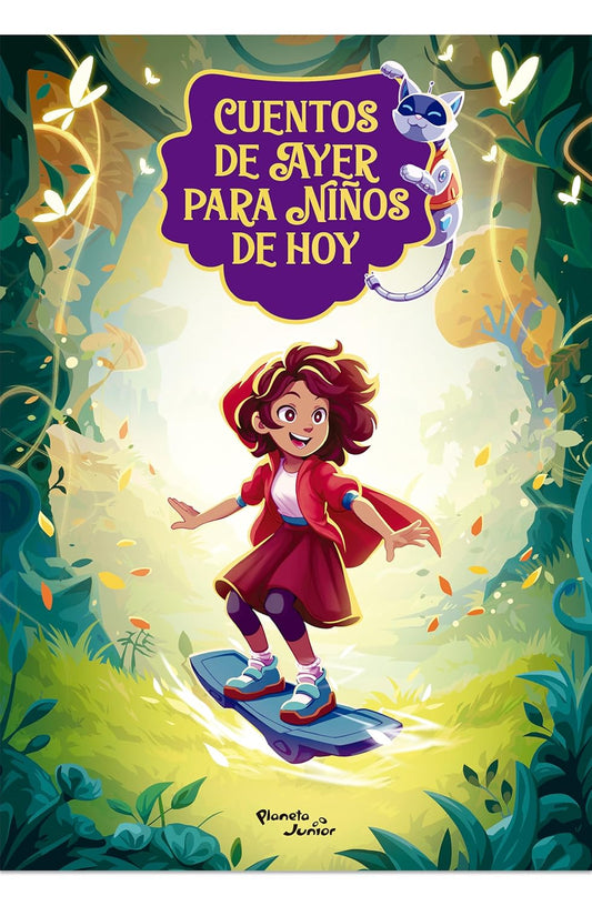 Cuentos de Ayer Para Ninos de Hoy 2: Una Reinterpretacion Moderna de Los Cuentos Clasicos / Tales from Yesteryear for Children of Today 2: A Modern-Da