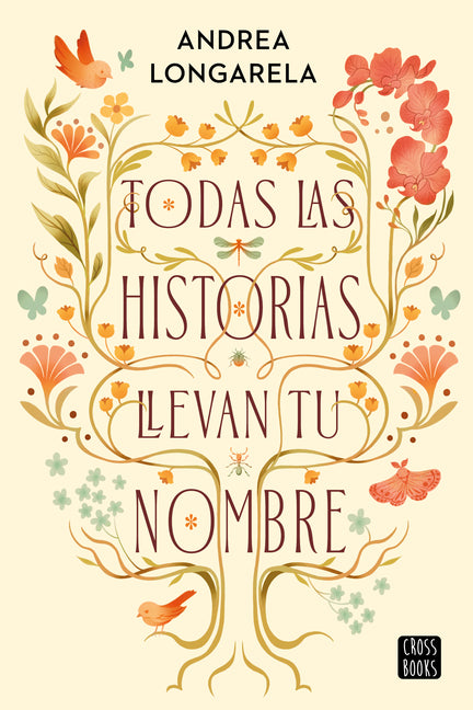 Todas Las Historias Llevan Tu Nombre / All the Stories Carry Your Name