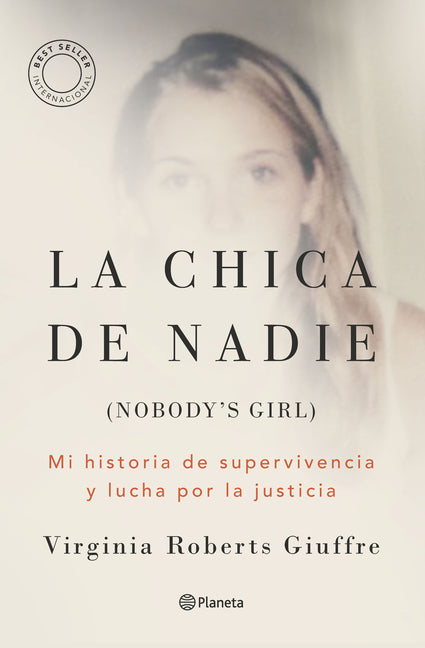 La Chica de Nadie: Mi Historia de Supervivencia Y Lucha Por La Justicia / Nobody's Girl: A Memoir of Surviving Abuse and Fighting for Justice