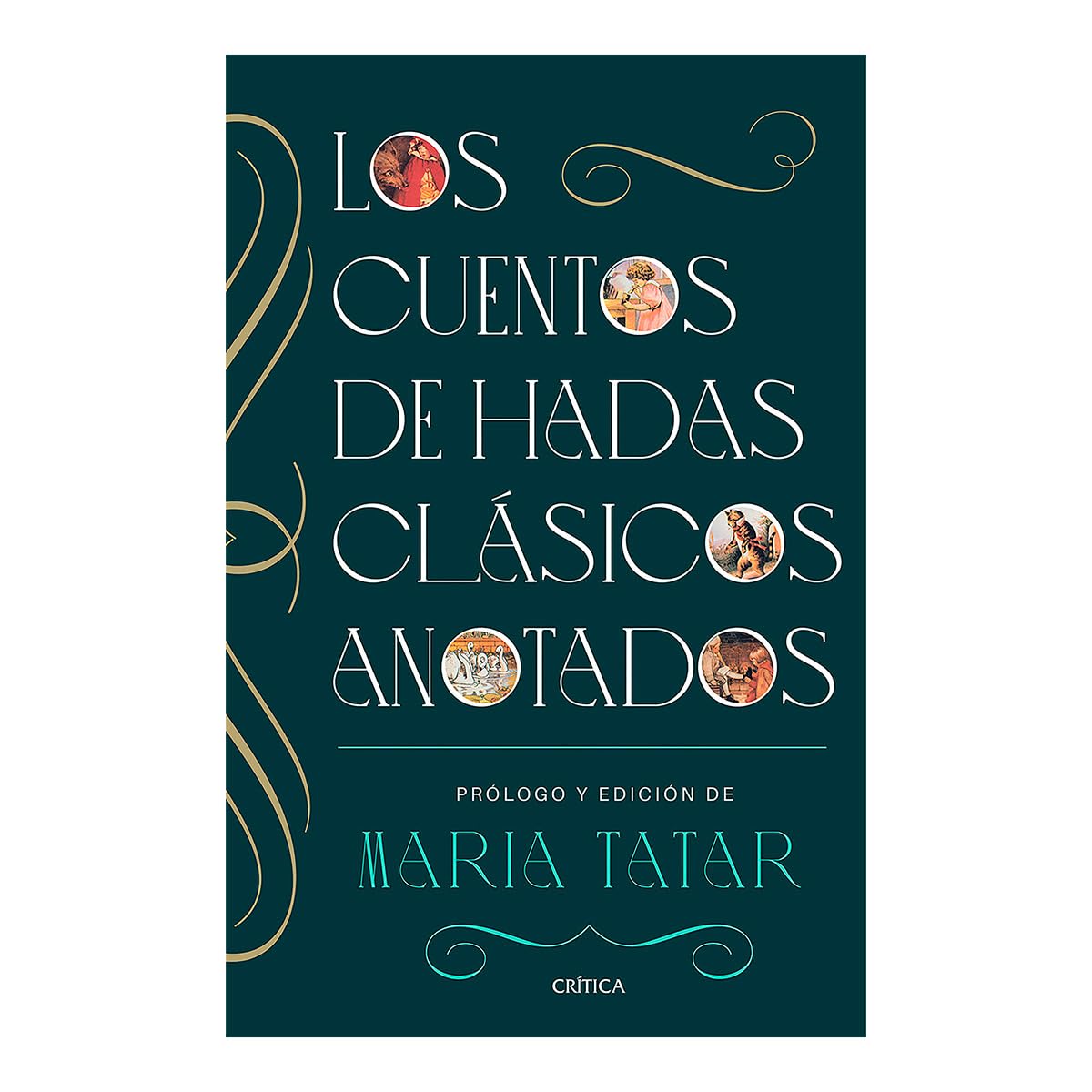 Cuentos de Hadas Clasicos Anotados / The Annotated Classic Fairy Tales