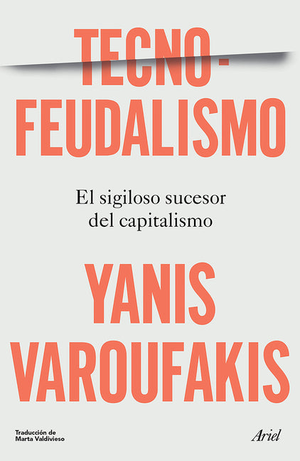 Tecnofeudalismo: El Sigiloso Sucesor del Capitalismo / Technofeudalism: What Killed Capitalism