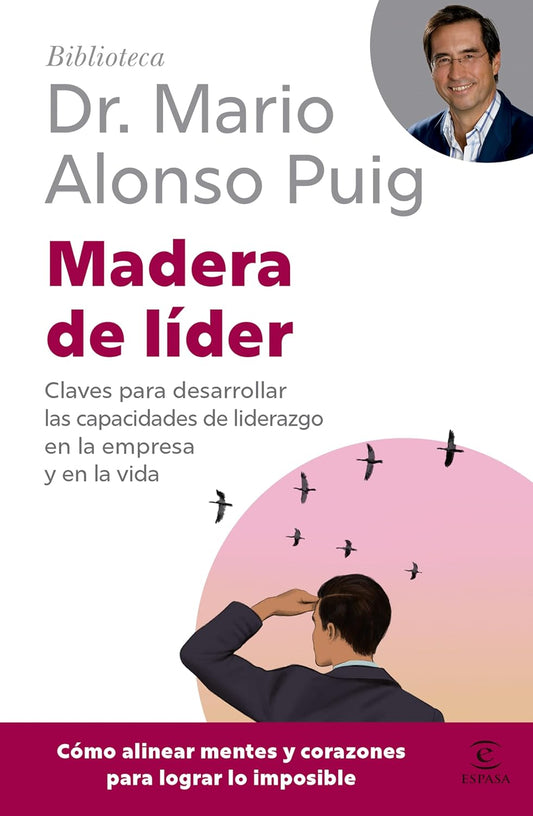 Madera de Lider: Claves Para Desarrollar Las Capacidades de Liderazgo En La Empresa Y En La Vida / Leadership: How to Be an Off Road Leader (Bibliotec