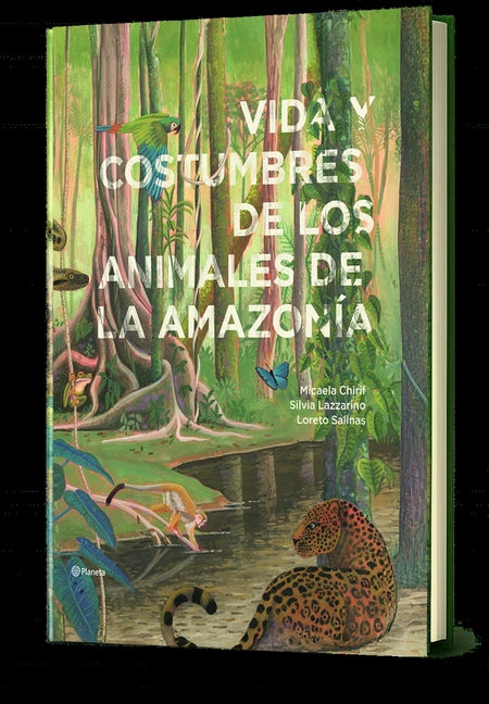 Vida Y Costumbres de Los Animales de la Amazonia / Life and Habits of Animals in the Amazonia