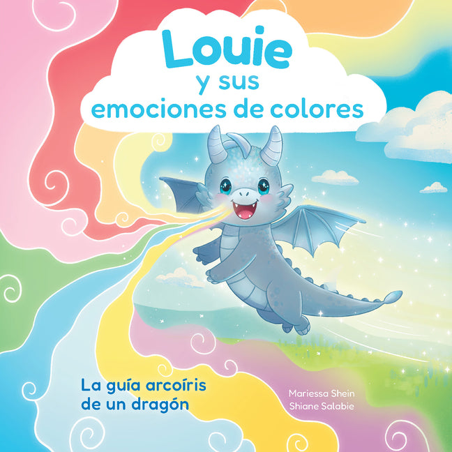 Louie Y Sus Emociones de Colores: La Guia Arcoiris de Un Dragon