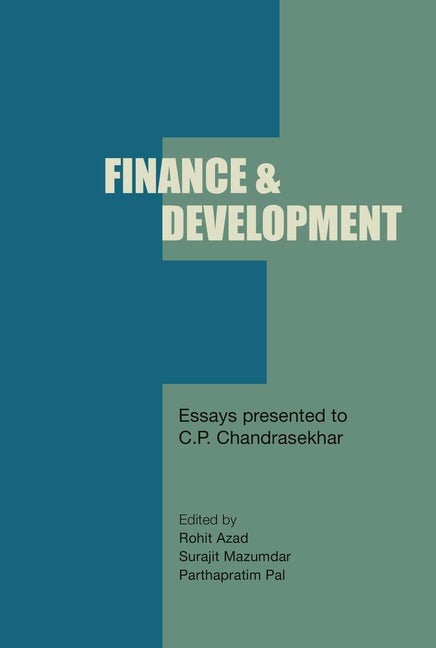 Finance and Development: Essays Presented to C.P. Chandrasekhar
