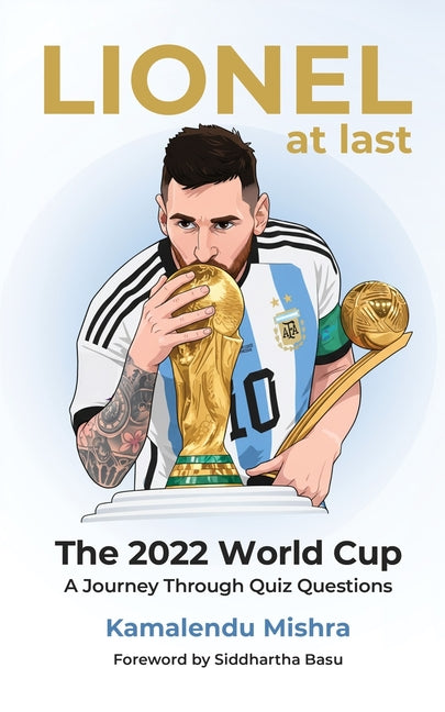 Lionel At Last - The 2022 World Cup A Journey Through Quiz Questions