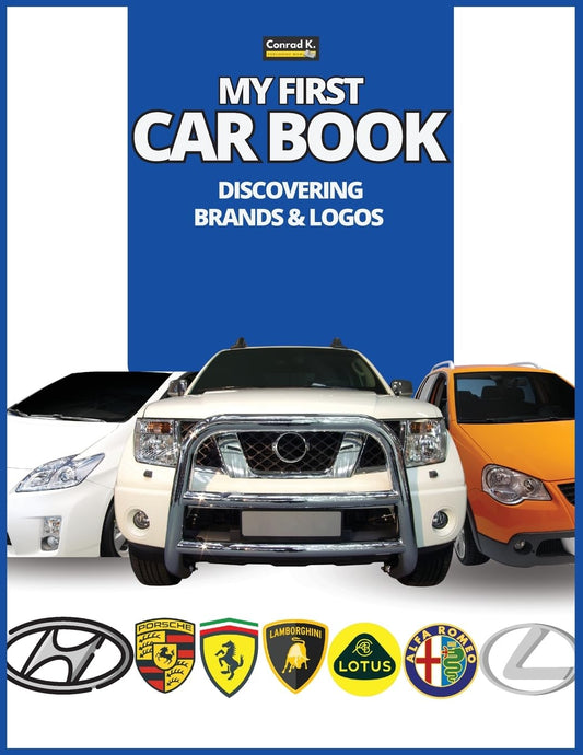 My First Car Book: Discovering Brands and Logos, colorful book for kids, car brands logos with nice pictures of cars from around the world, learning c