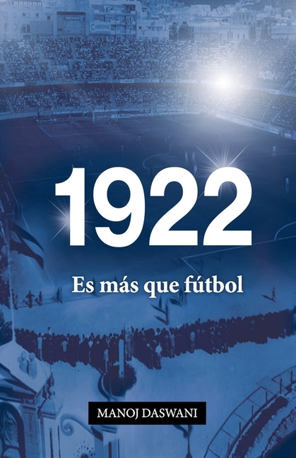 1922: Es mas que futbol
