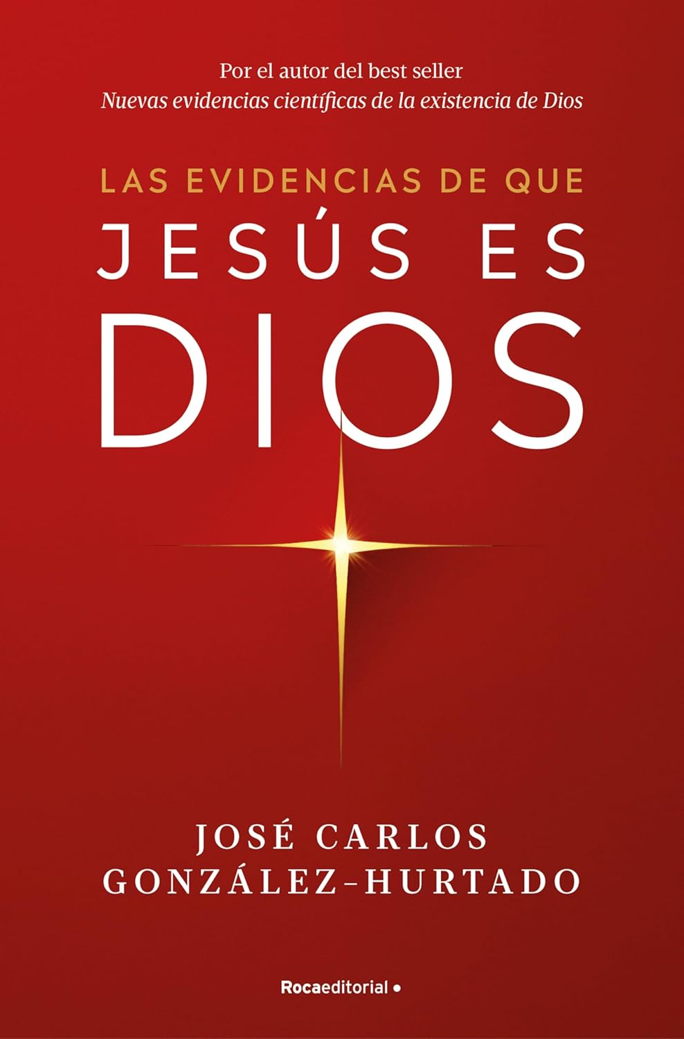 Las Evidencias de Que Jesus Es Dios / The Evidence That Jesus Is God