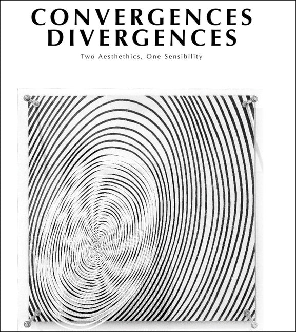Convergences Divergences: Two Aesthetics, One Sensibility