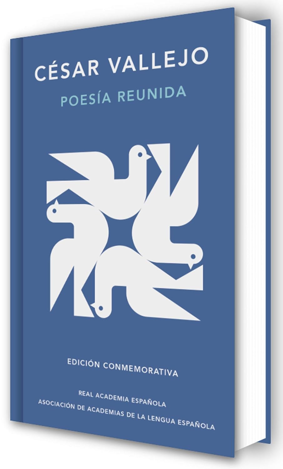 Poesia Reunida Cesar Vallejo (Edicion Conmemorativa de la Rae Y La Asale) / Collected Poems by Cesar Vallejo (Commemorative Edition by the Rae and Asa