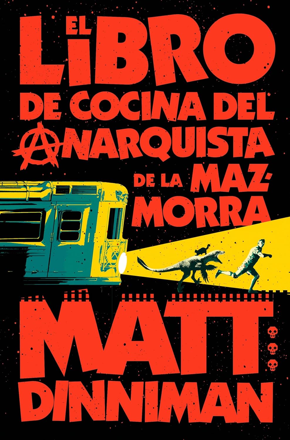 El Libro de Cocina del Anarquista de la Mazmorra (Carl El Mazmorrero 3) / The Dungeon Anarchist's Cookbook