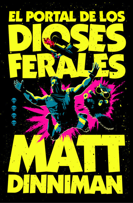 El Portal de Los Dioses Ferales / The Gate of the Feral Gods