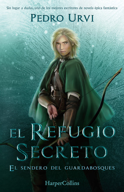 El Refugio Secreto (the Secret Refuge - Spanish Edition): El Sendero del Guardabosques, Libro 5 (Path of the Ranger Book 5)