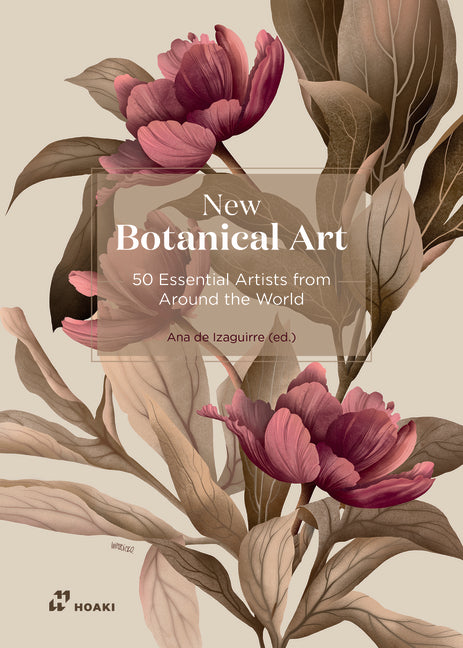 New Botanical Art: 200+ Essential Works from Around the World