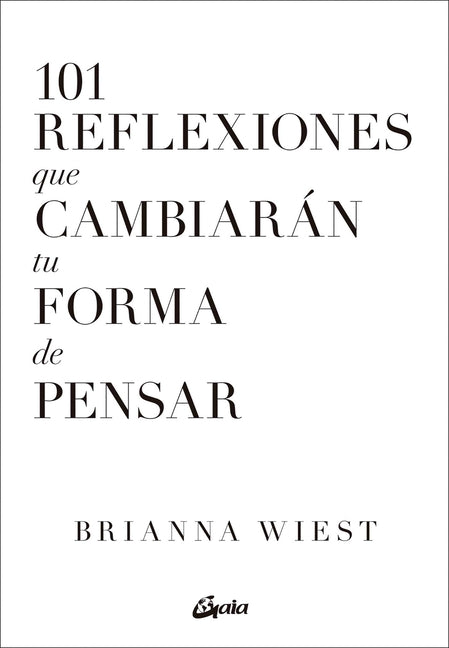 101 Reflexiones Que Cambiaran Tu Forma de Pensar