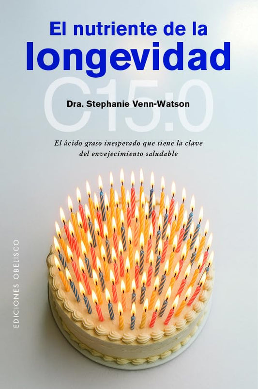 El Nutriente de la Longevidad: El Acido Graso Inesperado Que Tiene La Clave del Envejecimiento Saludable