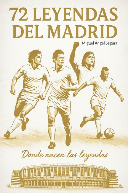 72 Leyendas del Real Madrid