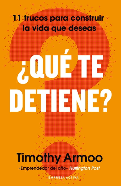 Que Te Detiene?