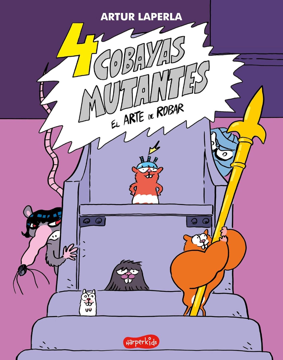 4 Cobayas Mutantes. El Arte de Robar (Libro 3) (4 Mutant Guinea Pigs. the Art of: (4 Mutant Guinea Pigs. the Art of Stealing (Book 3) - Spanish Editio
